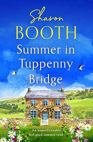 Summer in Tuppenny Bridge by Sharon Booth