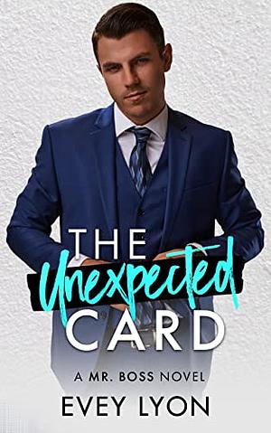 The Unexpected Card by Evey Lyon