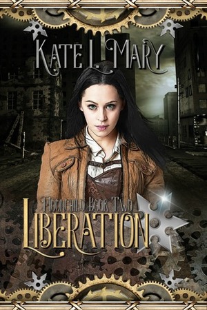 Liberation by Kate L. Mary