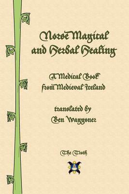 Norse Magical and Herbal Healing by Ben Waggoner
