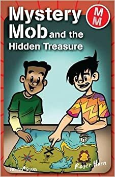 Mystery Mob and the Hidden Treasure (Mystery Mob) by Roger Hurn
