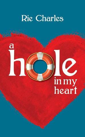 A Hole in My Heart by Rie Charles