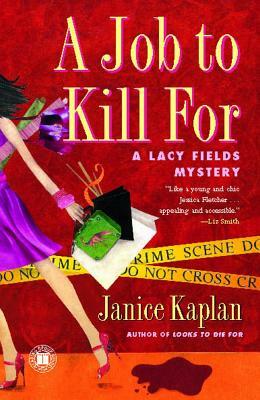 A Job to Kill for by Janice Kaplan