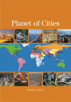 Planet of Cities by Shlomo Angel