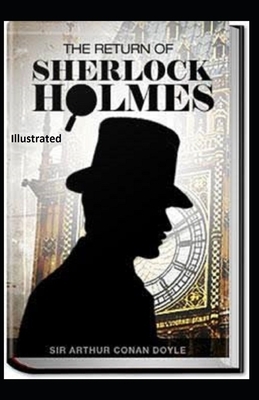 The Return of Sherlock Holmes Illustrated by Arthur Conan Doyle