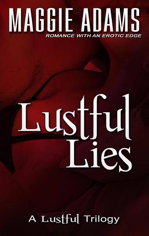 Lustful Lies by Maggie Adams, Maggie Adams