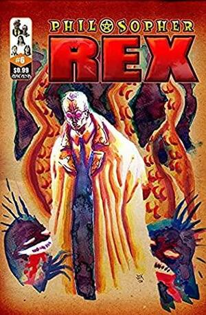 Philosopher Rex #6 by Ian Miller
