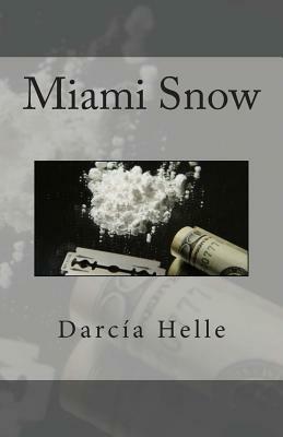 Miami Snow by Darcia Helle