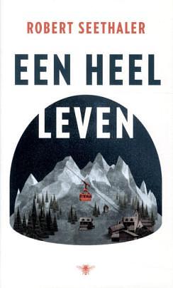 Een heel leven by Robert Seethaler