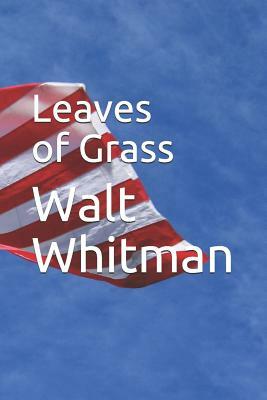 Leaves of Grass by Walt Whitman