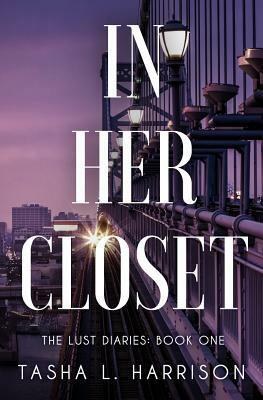 In Her Closet by Tasha L. Harrison