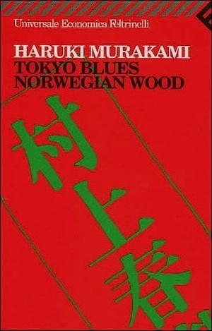 Tokyo Blues - Norwegian Wood by Haruki Murakami