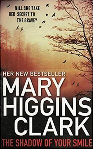 The Shadow of Your Smile by Mary Higgins Clark