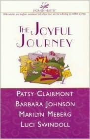 The Joyful Journey: Discovering Laughter, Wisdom, Faith and Joy in Your Journey by Barbara Johnson