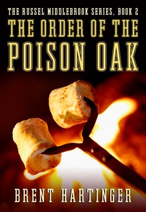 The Order of the Poison Oak by Brent Hartinger