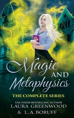 Magic and Metaphysics Academy by L. a. Boruff, Laura Greenwood