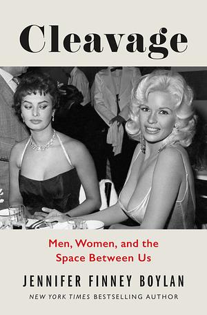 Cleavage: Men, Women, and the Space Between Us by Jennifer Finney Boylan