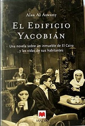 El edificio Yacobián by Alaa Al Aswany