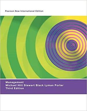 Management by Lyman Porter, Stewart Black, Michael A Hitt