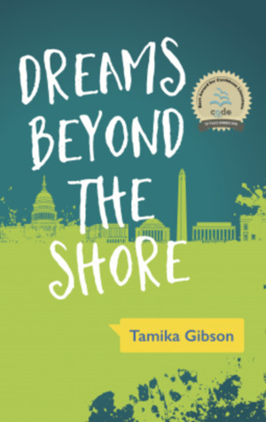 Dreams Beyond the Shore by Tamika Gibson