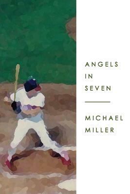 Angels in Seven by Michael Miller
