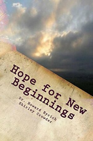 Hope for New Beginnings: Devotions for the Adventure by Shirley Crowder, Howard A. Eyrich