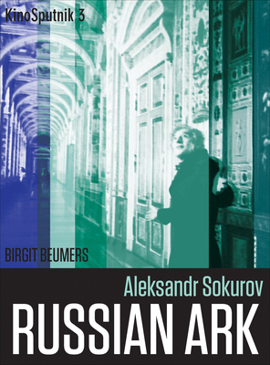 Aleksandr Sokurov by Birgit Beumers