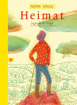 Heimat. Lejos de Mi Hogar by Nora Krug