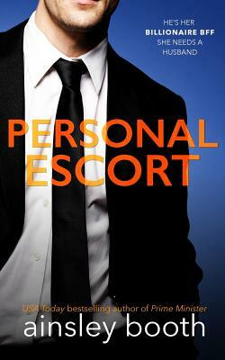Personal Escort by Ainsley Booth