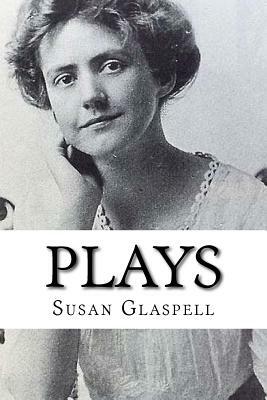 Plays by Susan Glaspell