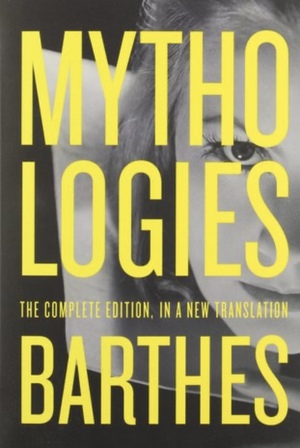 Mythologies by Roland Barthes