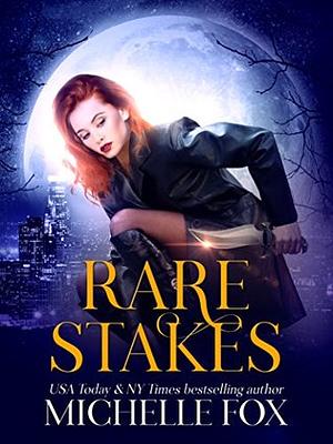 Rare Stakes by Michelle Fox