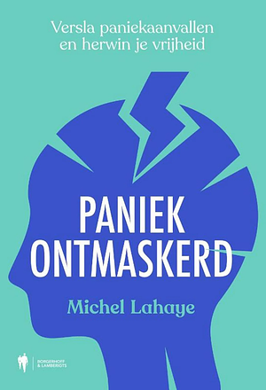 Paniek ontmaskerd by Michel Lahaye