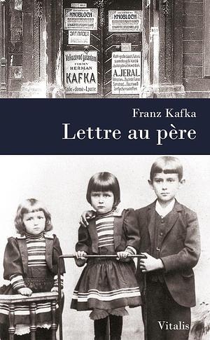 Lettre au père by Franz Kafka