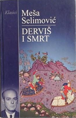 Derviš i Smrt by Meša Selimović