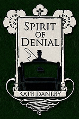 Spirit of Denial by Kate Danley