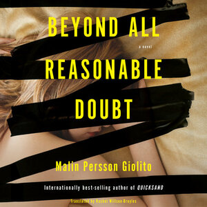 Beyond All Reasonable Doubt by Malin Persson Giolito