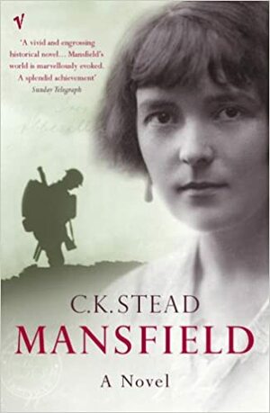 Mansfield: A Novel by C.K. Stead