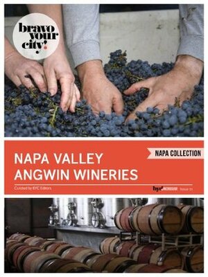 Napa Valley Angwin Wineries (Bravo Your City!) by Amy He, Lauren Solomon, Dave Thompson, Helen Cho