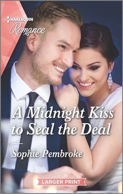A Midnight Kiss to Seal the Deal by Sophie Pembroke