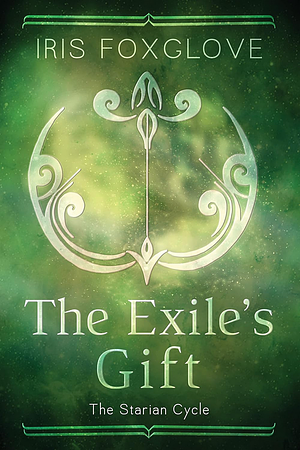The Exile's Gift by Iris Foxglove