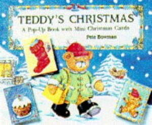 Teddy's Christmas: A Pop-up Book with Mini Christmas Cards by Peter Bowman