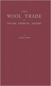 The Wool Trade in English Medieval History by Eileen Power