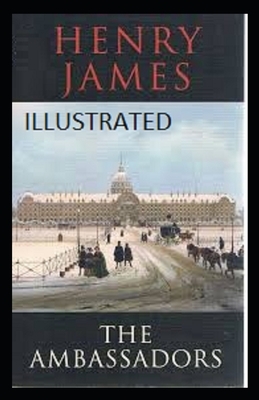 The Ambassadors Illustrated by Henry James