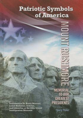 Mount Rushmore Memorial to Our Greatest Presidents by Laura Hahn