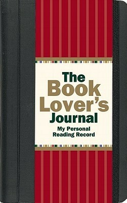 The Book Lover's Journal: My Personal Reading Record by Rene J. Smith