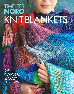 Knit Blankets: 25 Colorful & Cozy Throws by 