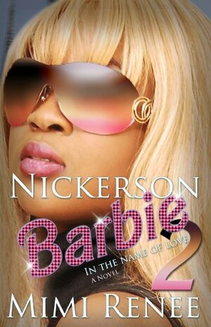 Nickerson Barbie 2 (In The Name Of Love) by Mimi Renee