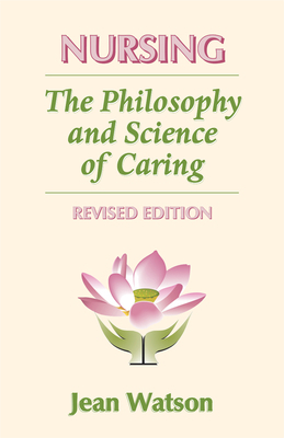 Nursing: The Philosophy and Science of Caring [With CD] by Jean Watson