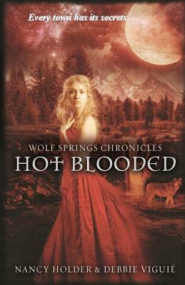 Hot Blooded by Debbie Viguie, Nancy Holder